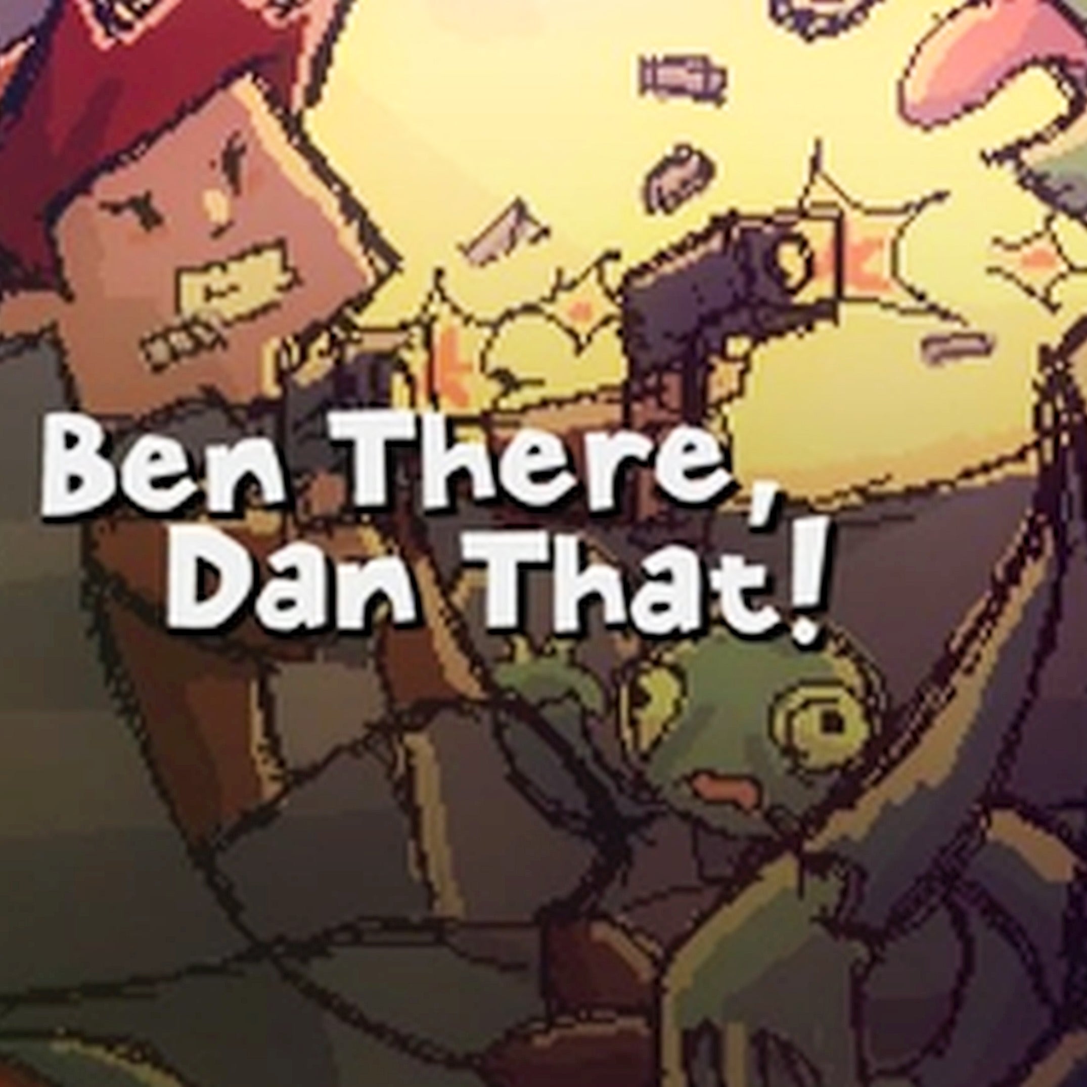 Ben There, Dan That! [Steam Gift]
