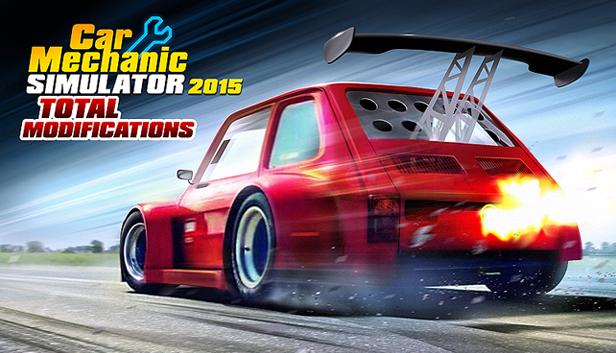 Car Mechanic Simulator 2015 - Total Modifications [Steam Gift]