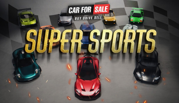 Car For Sale Simulator 2023 - Super Sports [Steam Gift]