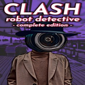 Clash: Robot Detective - Complete Edition [Steam Gift]
