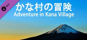 Adventure in Kana Village [Steam Gift]