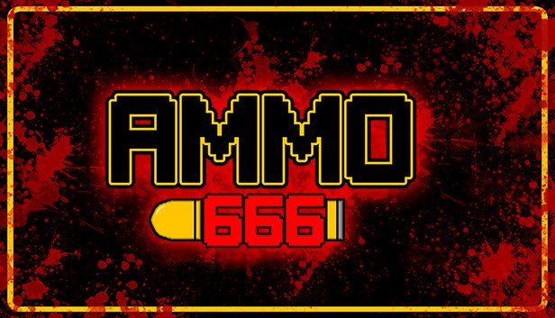 Ammo 666 [Steam Gift]